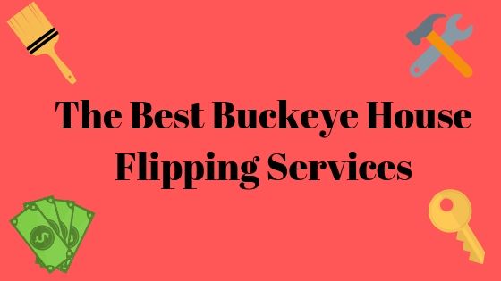 Best Buckeye house flipping services such as hard cash loans