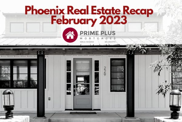 Phoenix Real Estate Recap February 2023