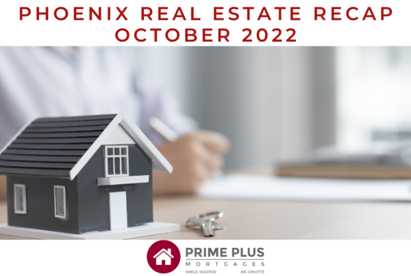 Phoenix Real Estate Recap October 2022: 