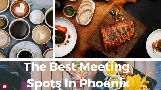 All the best phoenix real estate meeting spots