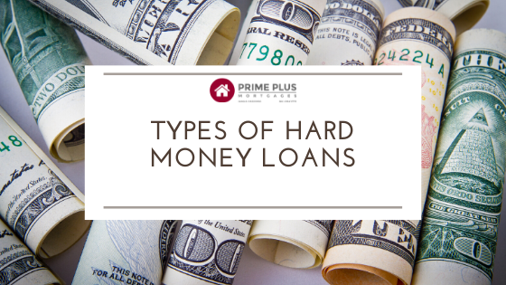 types of hard money loans