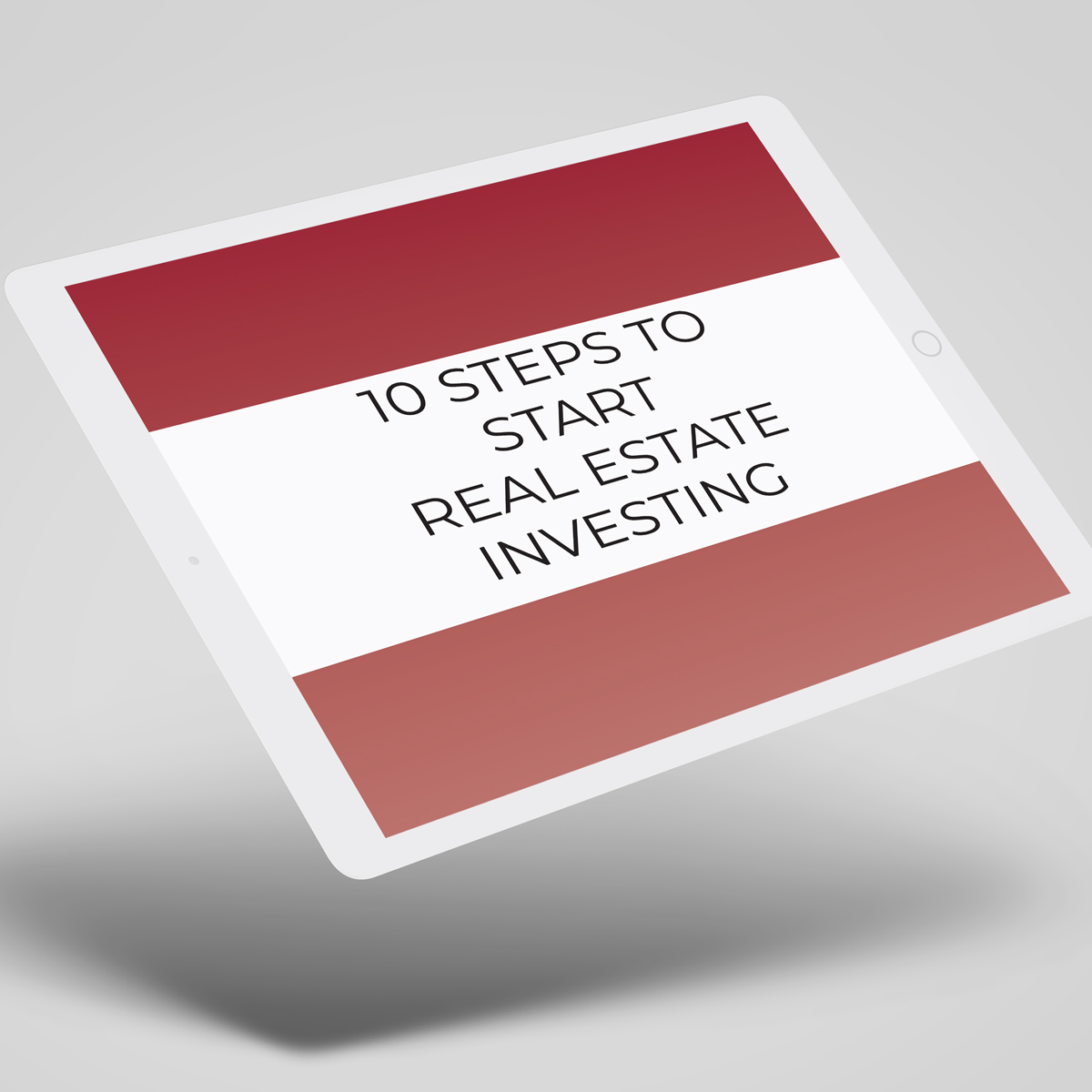 10 Steps To Start Real Estate Investing